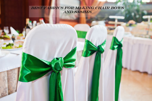 Step-By-Step Guide to Making Chair Bows and Best Fabrics for Making Chair Bows and Sashes